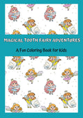 Magical Tooth Fairy Adventures – Coloring Book for Kids